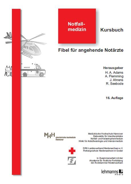 Buchcover: Notfallmedizin Kursbuch. Titel in Rot. Fibel für angehende Notärzte. Herausgeber und 16. Auflage.