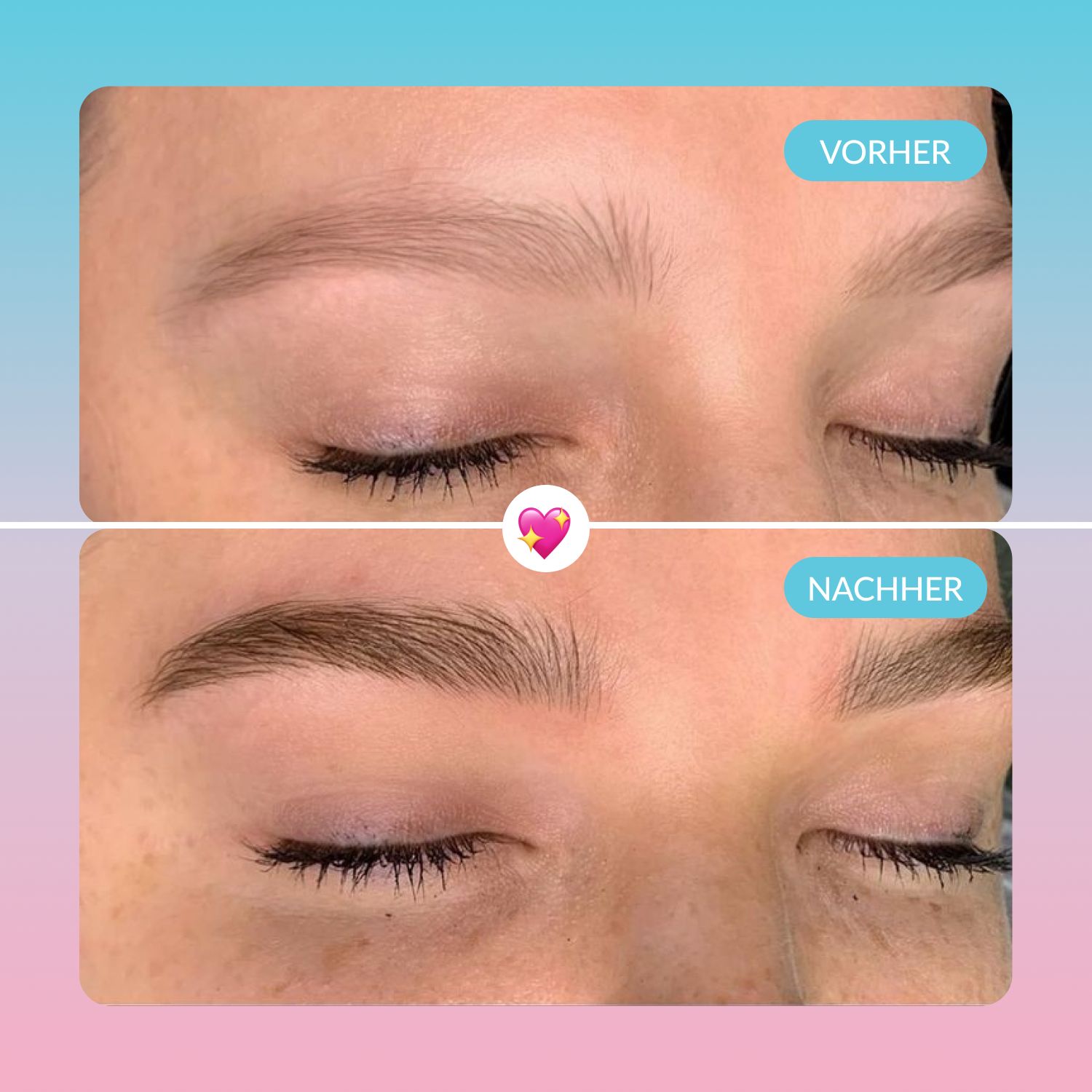 Vorher-Nachher-Vergleich von Augenbrauen. Obere Augenbrauen dünn, untere Augenbrauen voller. Herz-Symbol.