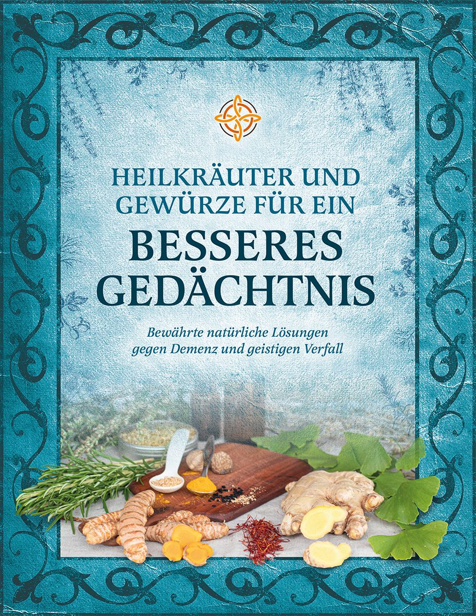 Buchcover mit Titel: Heilkräuter und Gewürze für ein besseres Gedächtnis. Kräuter, Gewürze und Zutaten auf Holzbrett.