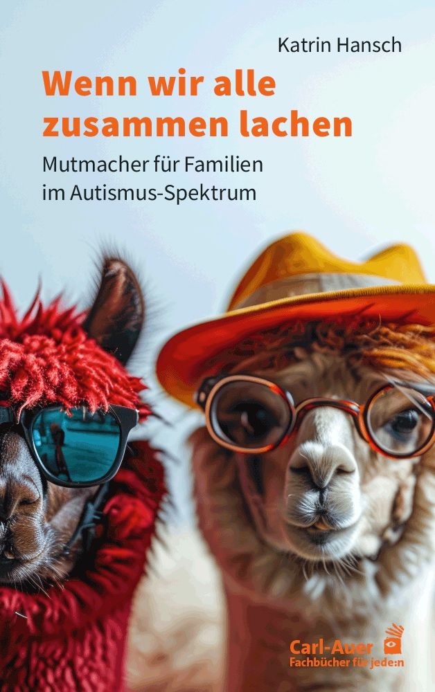 Buchcover mit zwei Alpakas. Titel: Wenn wir alle zusammen lachen. Autorin: Katrin Hansch. Verlag: Carl-Auer.