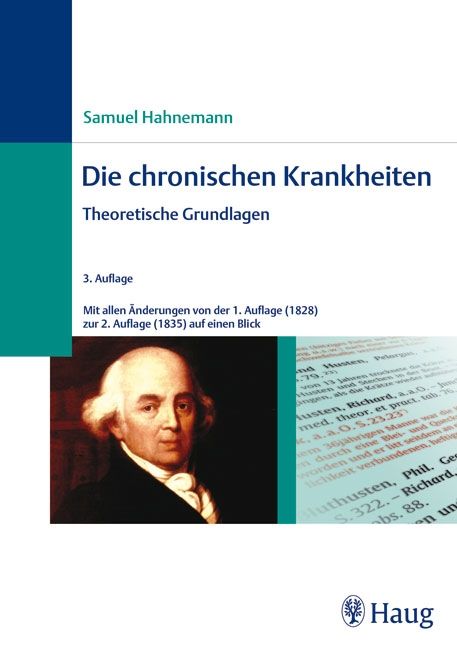 Buchcover: "Die chronischen Krankheiten". Autor: Samuel Hahnemann. 3. Auflage. Verlag Haug. Porträt von Samuel Hahnemann.