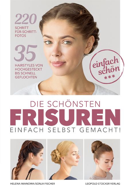 Die schönsten Frisuren einfach selbst gemacht