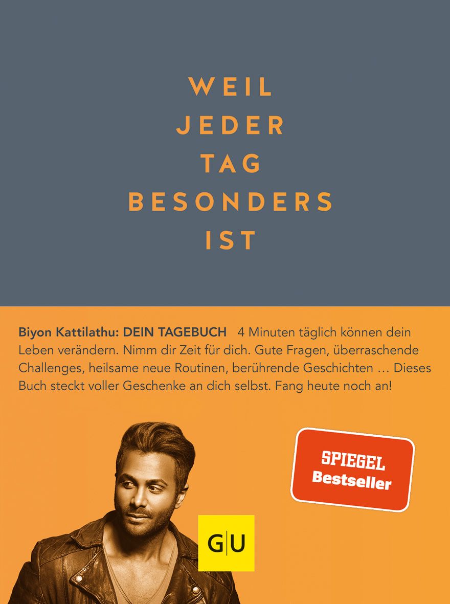 Buchcover mit Titel: Weil jeder Tag besonders ist. Autor: Biyon Kattilathu. Spiegel Bestseller. GU-Verlag.