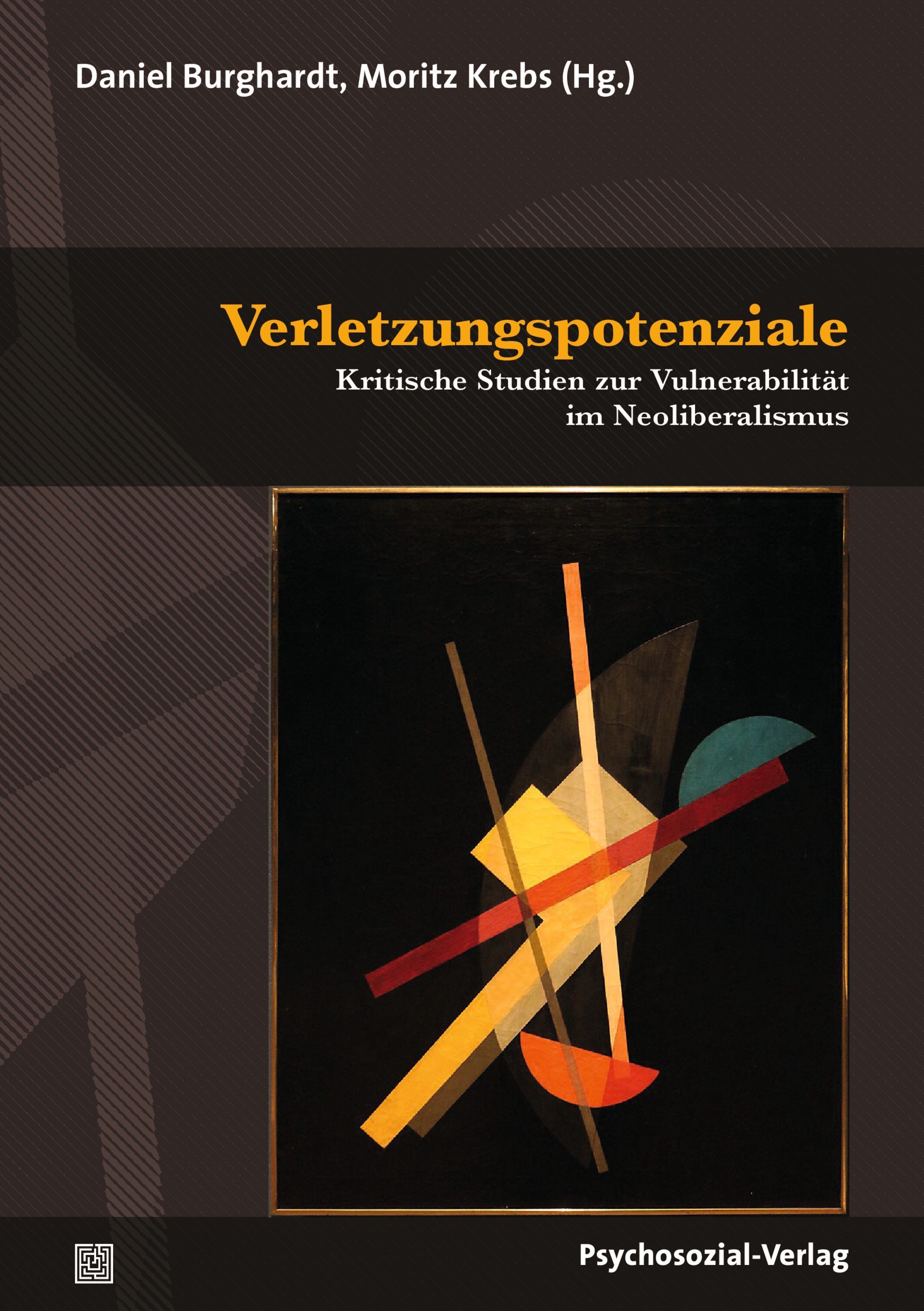 Buchcover: Titel 'Verletzungspotenziale'. Autoren: Daniel Burghardt, Moritz Krebs. Verlag: Psychosozial-Verlag. Abstraktes Kunstwerk in Gelb, Rot, Schwarz.