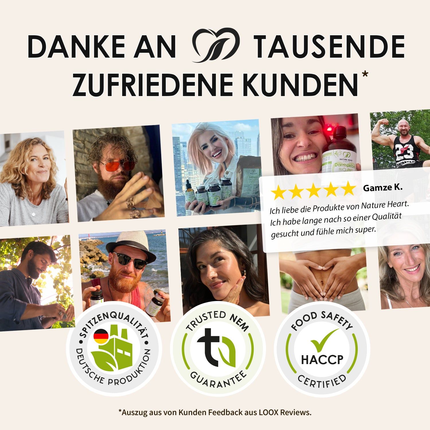 Collage von zufriedenen Kunden. Text: Danke an tausende zufriedene Kunden. Logos: Spitzenqualität, Deutsche Produktion, Trusted NEM Guarantee, Food Safety HACCP Certified.