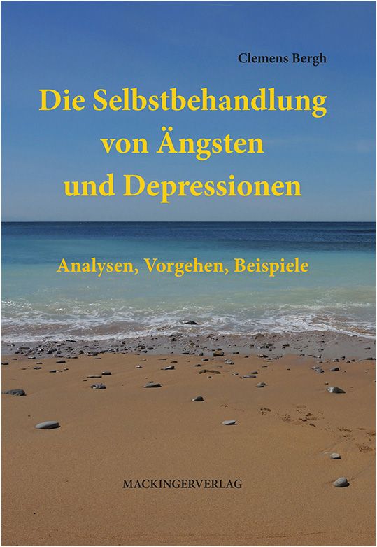 Die Selbstbehandlung von Ängsten und Depressionen