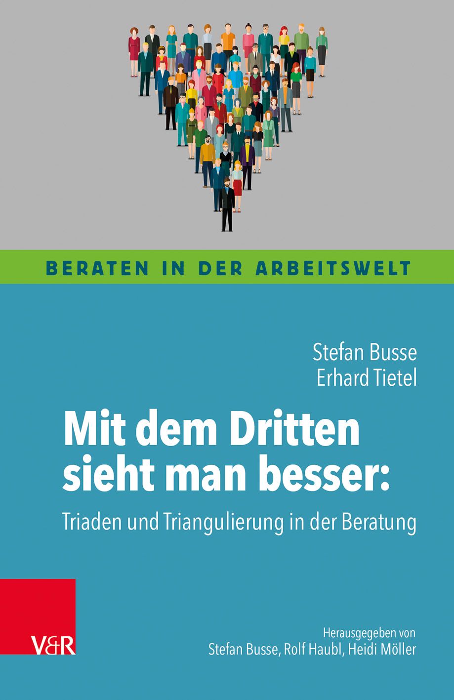 Buchcover mit Titel: Mit dem Dritten sieht man besser. Autoren: Stefan Busse, Erhard Tietel. Verlag V&R. Illustration von Personen.