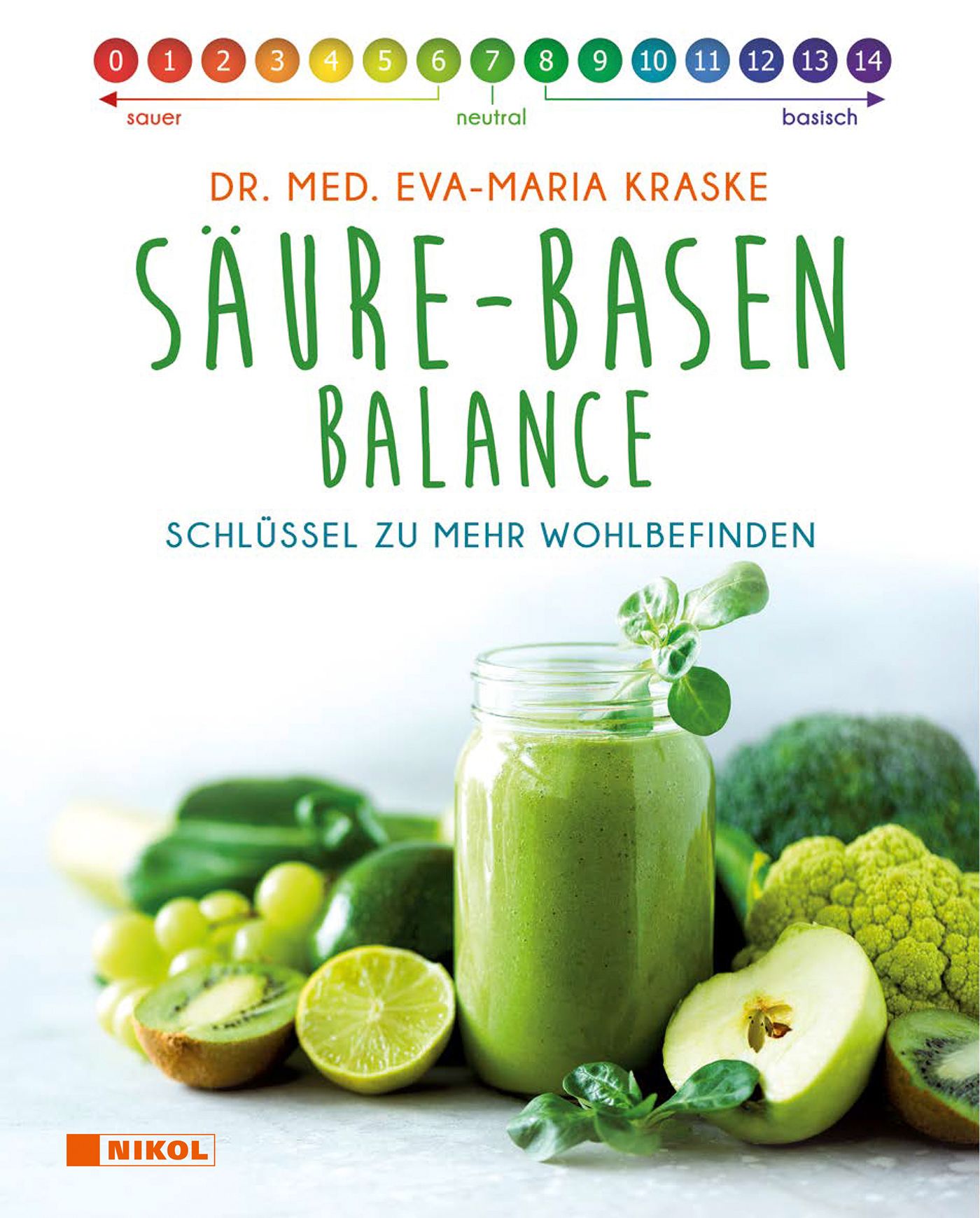 Buchcover mit Titel "Säure-Basen Balance". Autorin: Dr. med. Eva-Maria Kraske. Abbildung mit Smoothie und Obst. Verlag: Nikol.