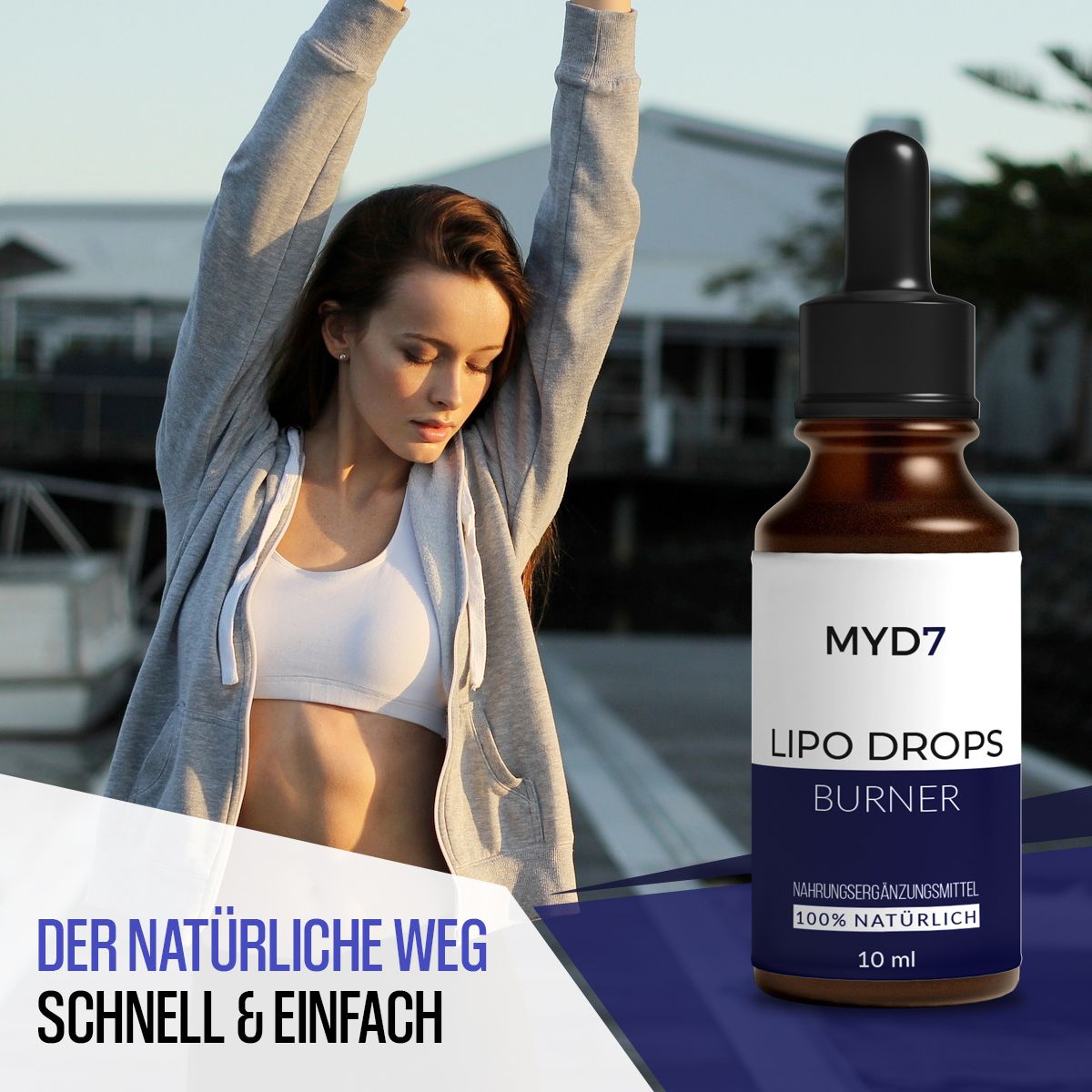Frau in Sportkleidung neben Flasche mit "MYD7", "LIPO DROPS BURNER". Text: "DER NATÜRLICHE WEG SCHNELL & EINFACH".