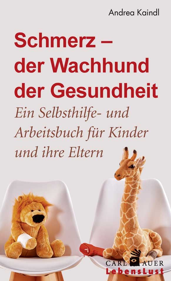 Buchcover: "Schmerz - der Wachhund der Gesundheit". Autorin: Andrea Kaindl. Verlag: Carl Auer. Zwei Stofftiere sitzen auf Stühlen.