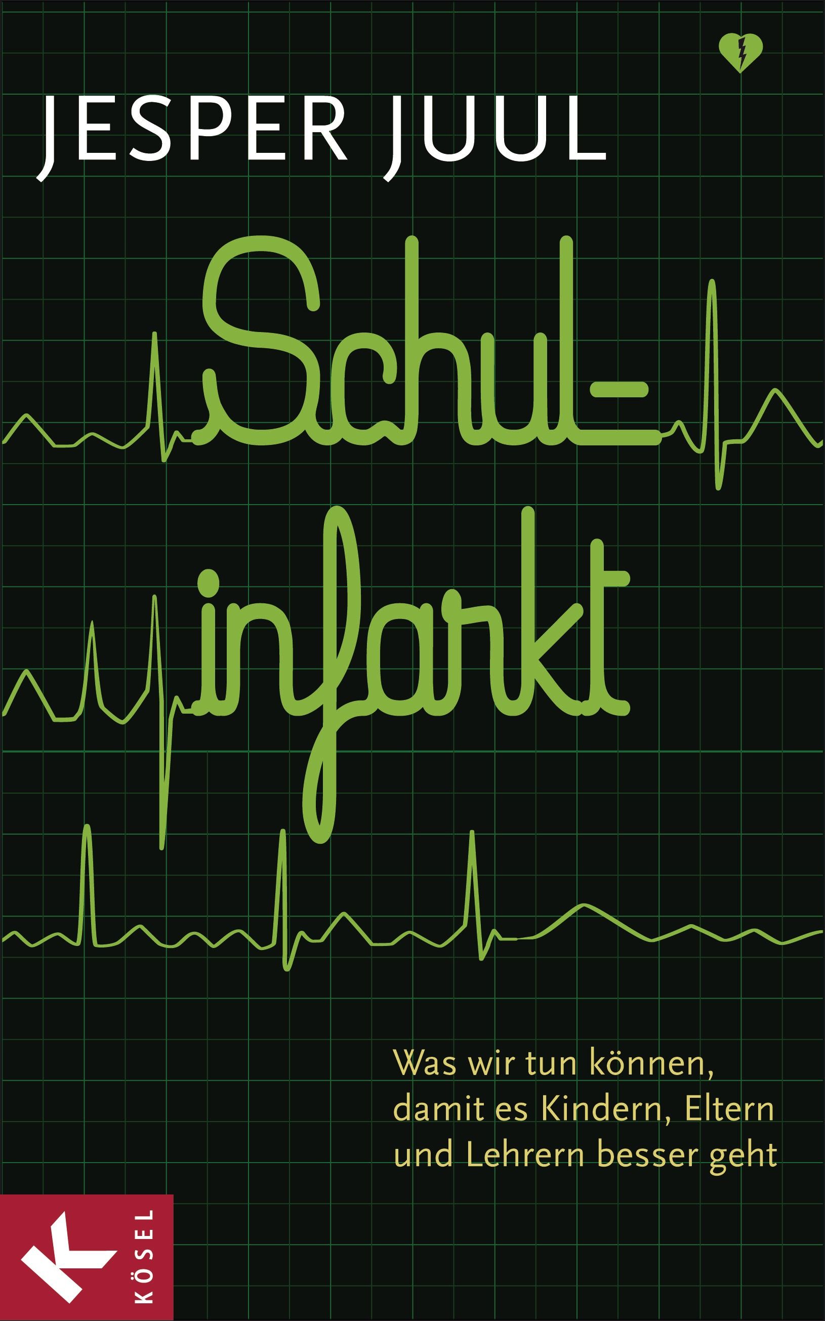 Buchcover mit Titel "Schulinfarkt". Autor: Jesper Juul. Grüner Text auf schwarzem Hintergrund mit EKG-Linien. Verlag: Kösel.