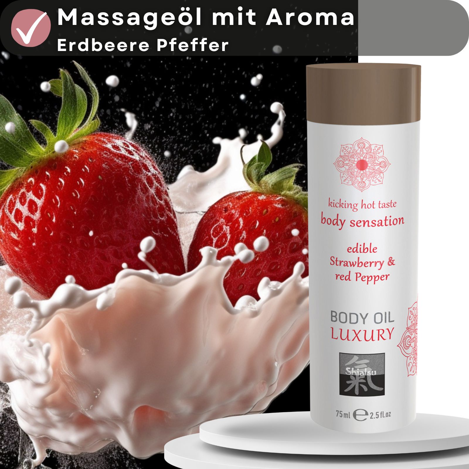 Massageöl-Flasche neben Erdbeeren und Spritzern. Text: Massageöl mit Aroma Erdbeere Pfeffer. Flasche mit Aufschrift: body sensation, edible Strawberry & red Pepper, BODY OIL LUXURY.