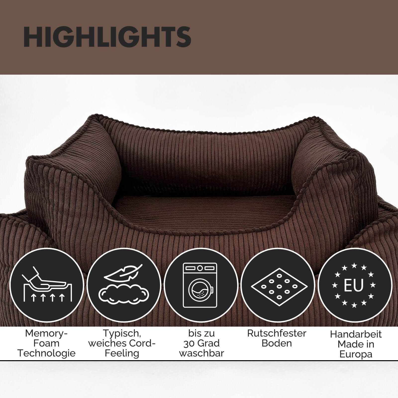 Braunes Hundebett mit geriffelter Oberfläche. Icons: Memory-Foam, Cord-Feeling, Waschbar, Rutschfester Boden, Handarbeit in Europa.