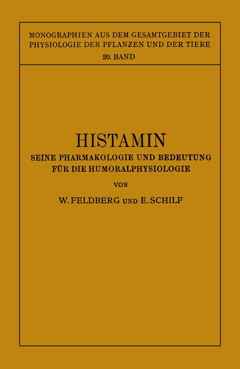Buchcover mit Titel HISTAMIN. Untertitel: Seine Pharmakologie und Bedeutung für die Humoralphysiologie. Autoren: W. Feldberg und E. Schilf.