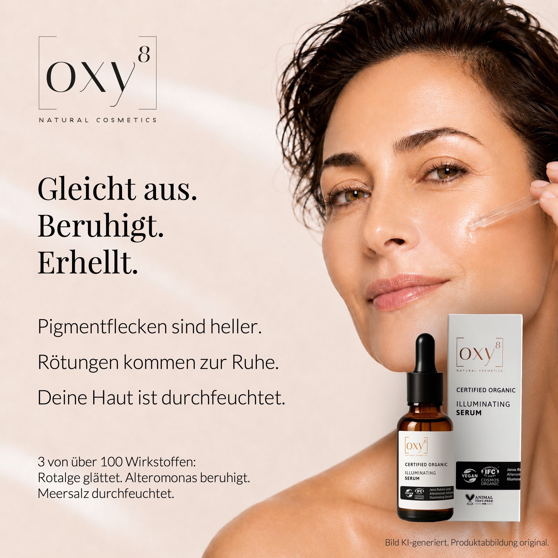 Frau trägt Serum auf, lächelt. Produktflasche im Vordergrund. Text: 'Gleicht aus. Beruhigt. Erhellt.'.