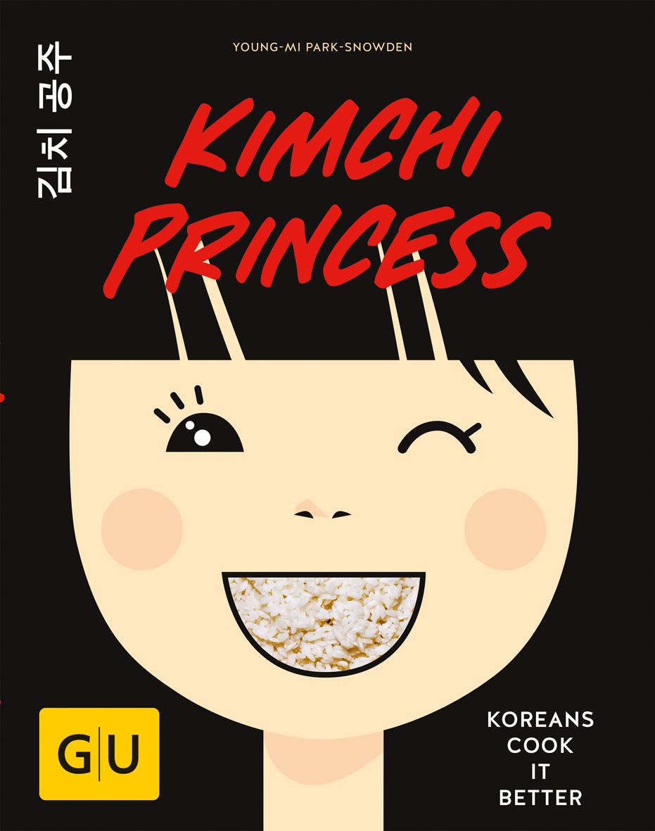 Buchcover mit Illustration. Titel: Kimchi Princess. Autor: Young-Mi Park-Snowden. Gelbes Logo "GU". Text: Koreans cook it better.