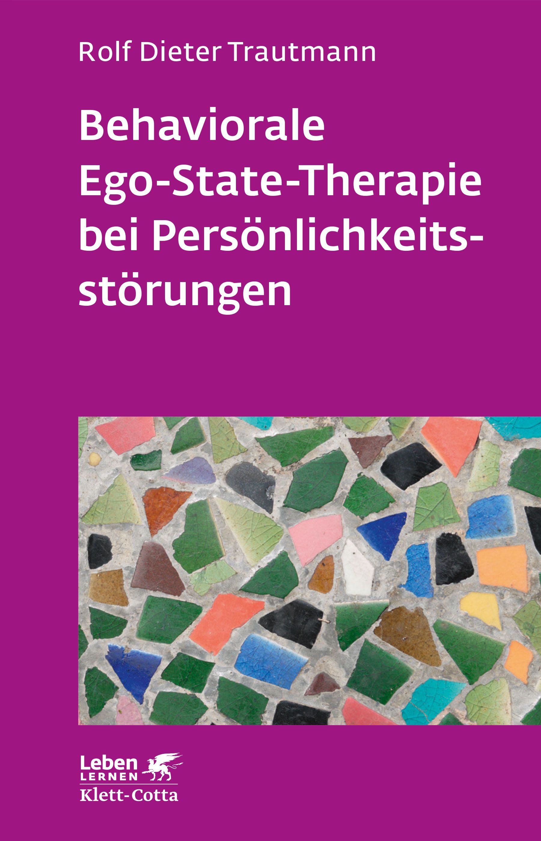 Buchcover. Titel: Behaviorale Ego-State-Therapie bei Persönlichkeitsstörungen. Autor: Rolf Dieter Trautmann. Verlag: Klett-Cotta.