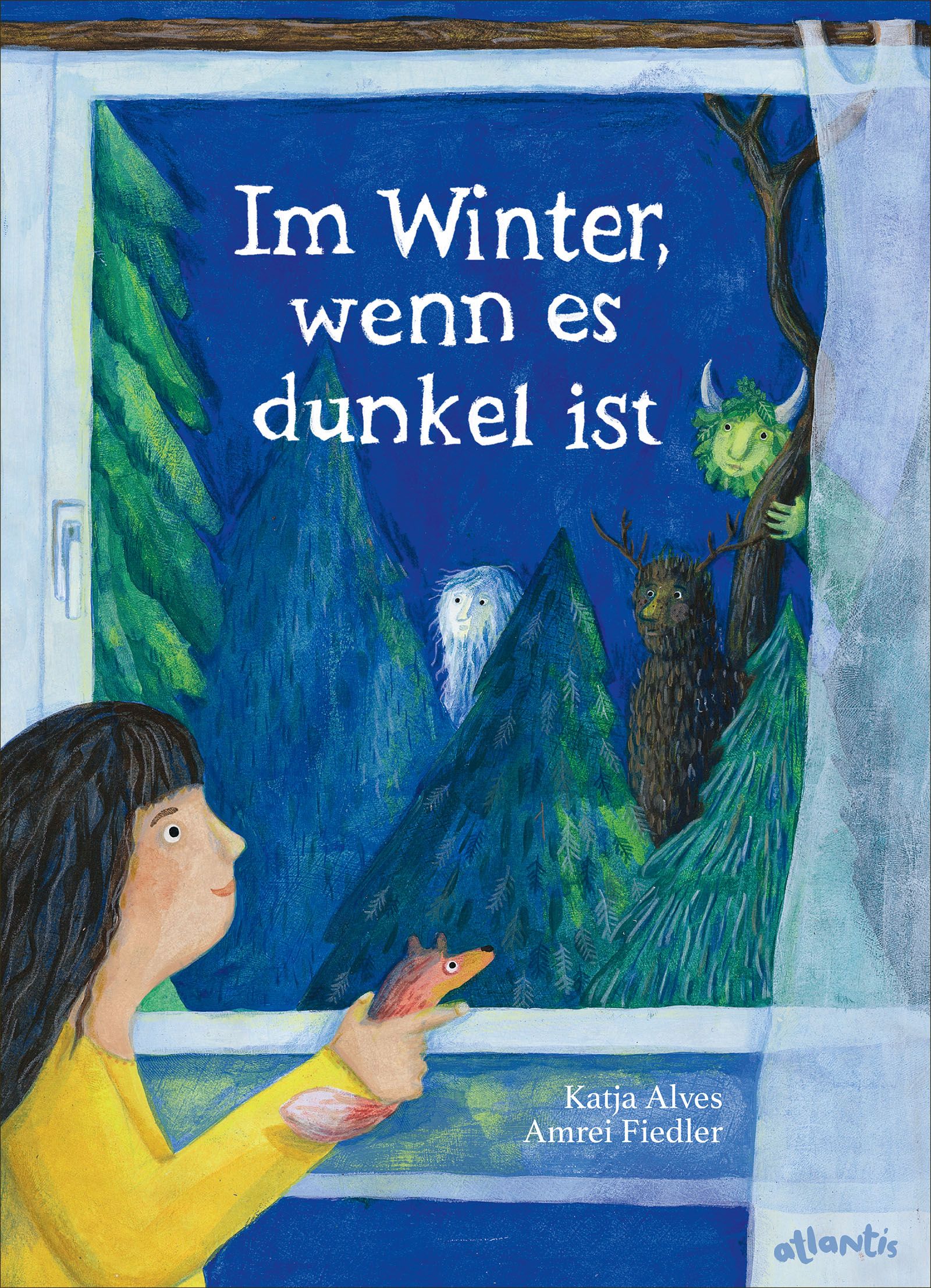 Buchcover: „Im Winter, wenn es dunkel ist“. Titel in Weiß. Illustration: Mädchen am Fenster, Wald, Kreaturen. Autoren: Katja Alves, Amrei Fiedler.