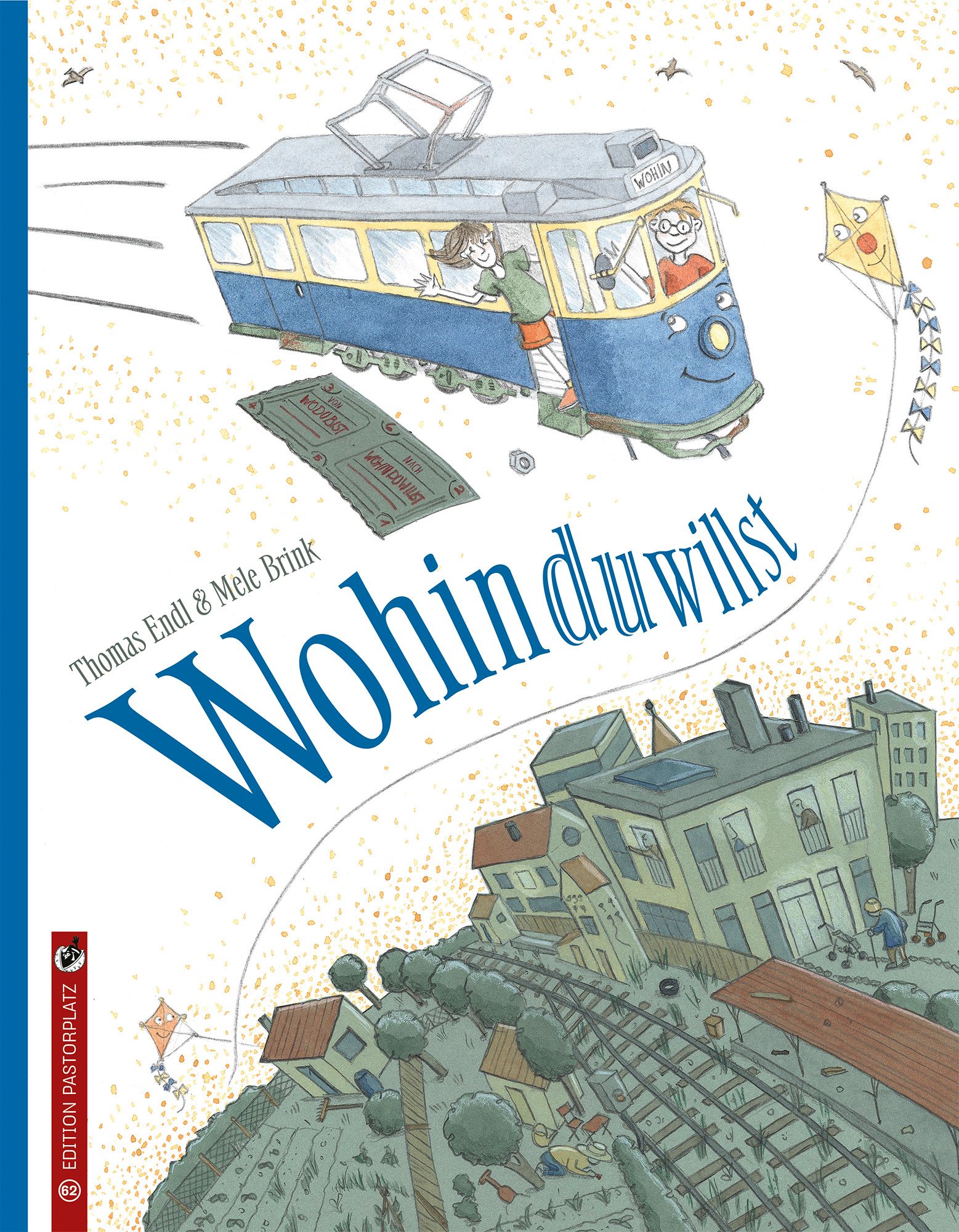 Buchcover mit Illustration. Eine blaue Straßenbahn schwebt über einer schrägen Landschaft mit Häusern und Gleisen. Titel: Wohin du willst.