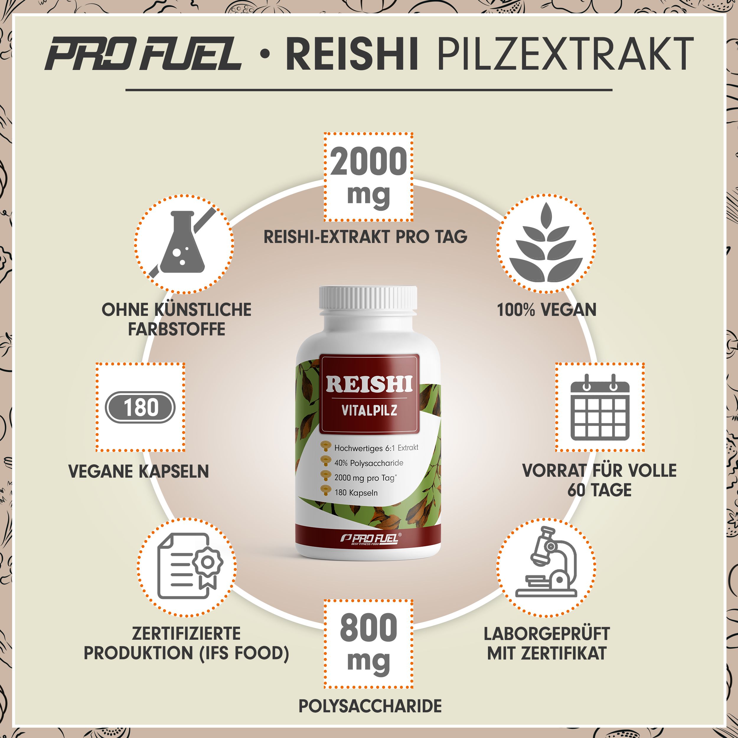 Pro Fuel Reishi Pilzextrakt: 180 vegane Kapseln, 2000 mg Reishi-Extrakt pro Tag, 800 mg Polysaccharide, 100% vegan, zertifizierte Produktion.