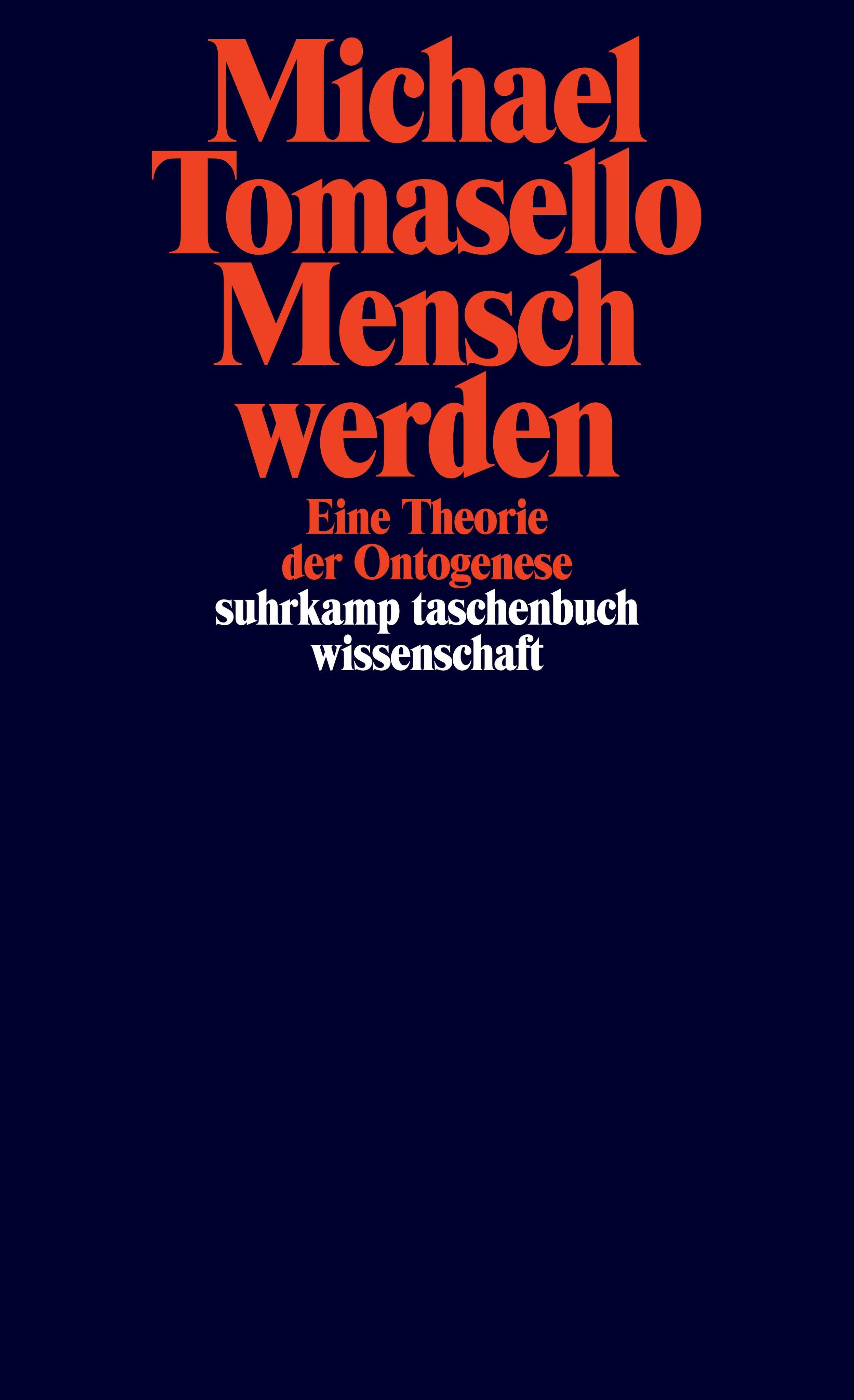 Buchcover mit Titel "Mensch werden" von Michael Tomasello. Roter Titel auf blauem Hintergrund. "suhrkamp taschenbuch wissenschaft".
