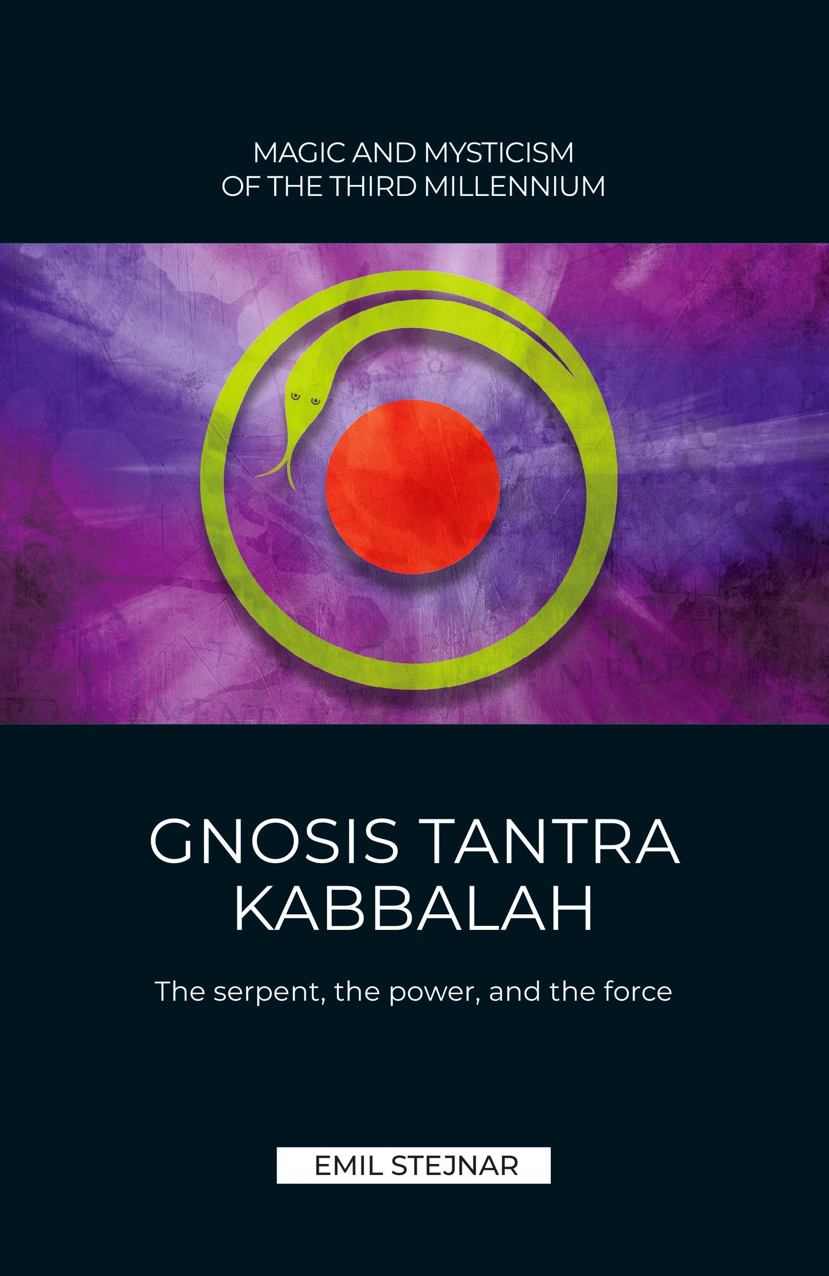 Buchcover mit Titel: Gnosis Tantra Kabbalah. Oben Text: Magic and Mysticism of the Third Millennium. Autor: Emil Stejnar.