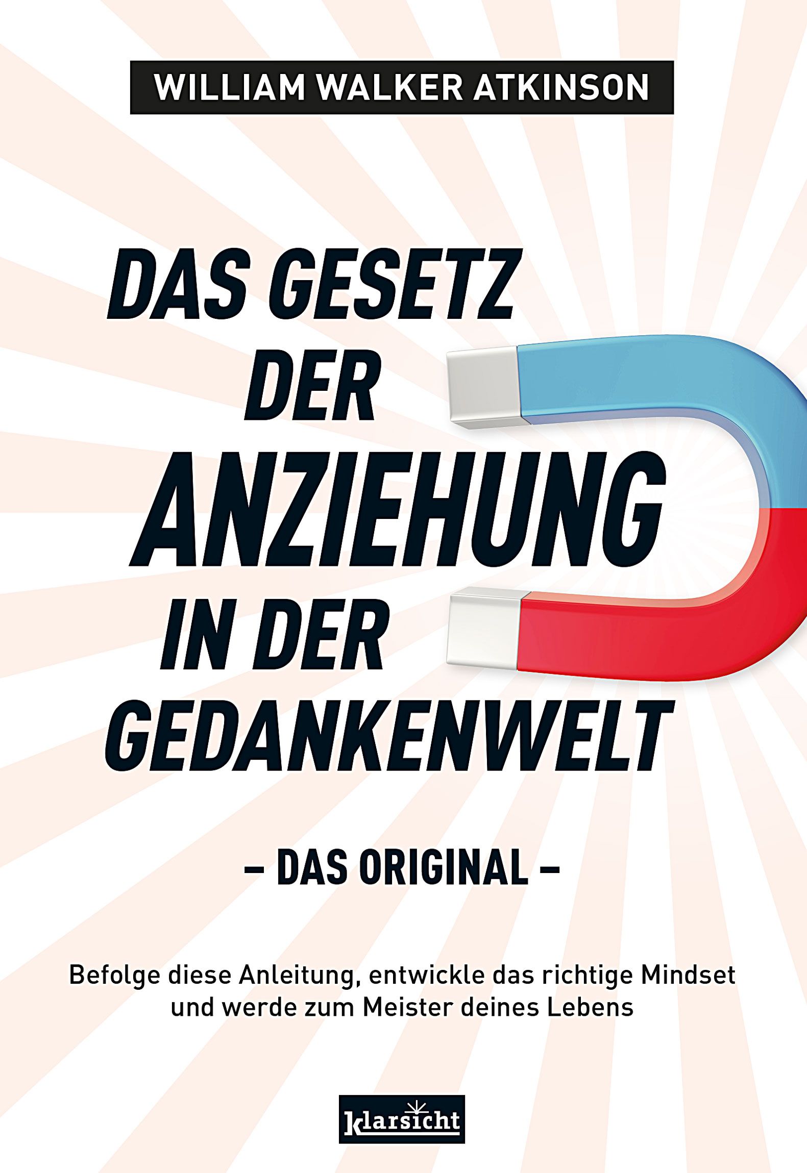 Buchcover mit Titel: Das Gesetz der Anziehung in der Gedankenwelt. Autor: William Walker Atkinson. U-förmiger Magnet.