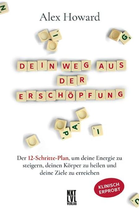 Buchcover mit Titel "Dein Weg aus der Erschöpfung". Buchstaben auf quadratischen Spielsteinen. Autor: Alex Howard. Verlag: NXT LVL.