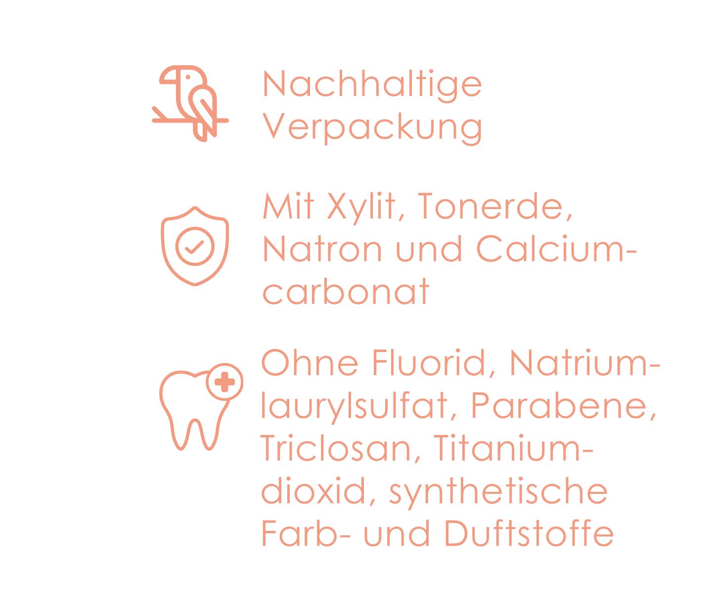 Infografik mit Icons und Text. Nachhaltige Verpackung. Mit Xylit, Tonerde, Natron und Calciumcarbonat. Ohne Fluorid, SLS, Parabene, Triclosan.