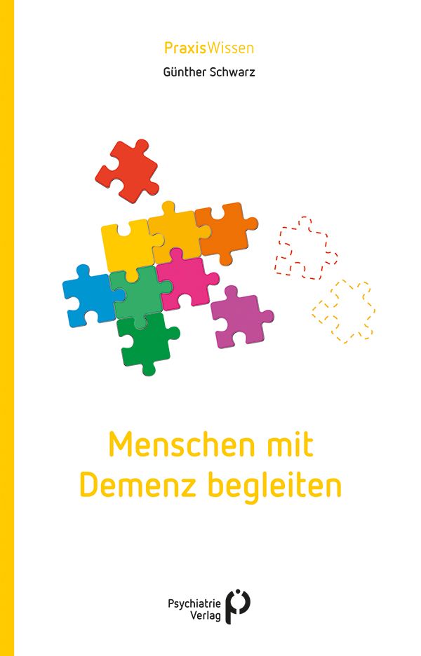 Buchcover mit farbigen Puzzleteilen. Titel: Menschen mit Demenz begleiten. Autor: Günther Schwarz. Verlag: Psychiatrie Verlag.