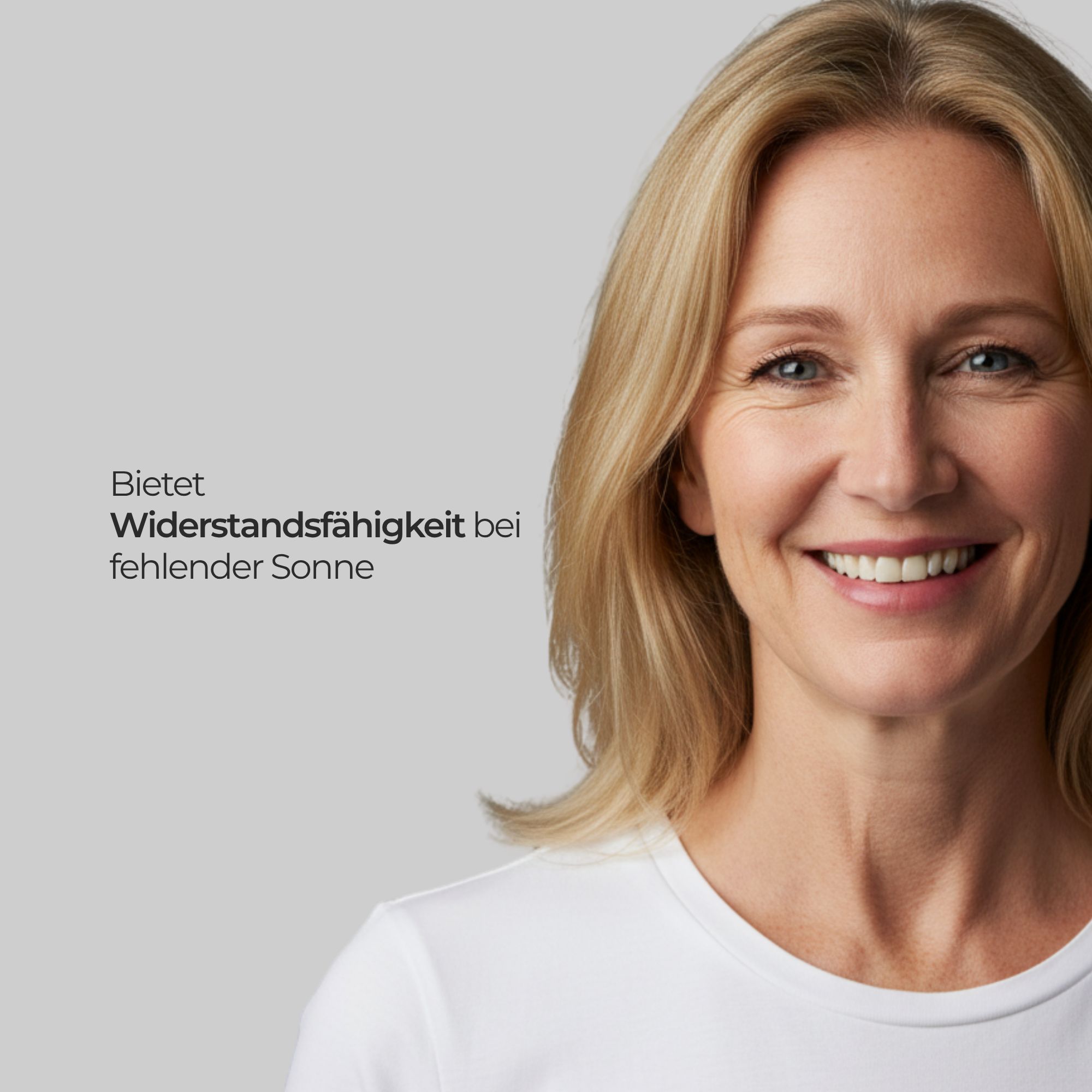Porträt einer lächelnden Frau mit blonden Haaren. Text: Bietet Widerstandsfähigkeit bei fehlender Sonne.