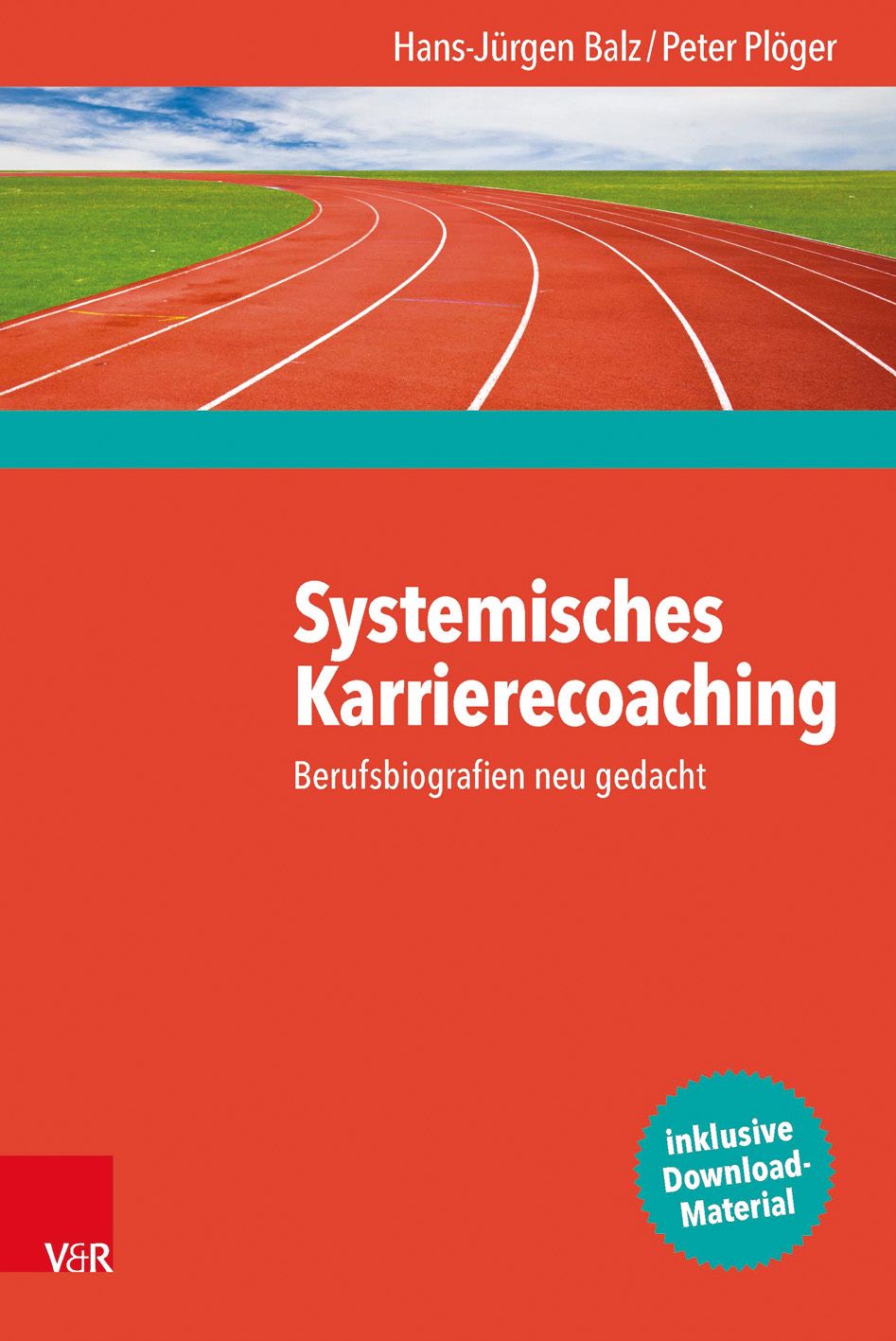 Buchcover mit Titel „Systemisches Karrierecoaching“. Autoren: Hans-Jürgen Balz/Peter Plöger. Verlag V&R. Mit Download-Material.