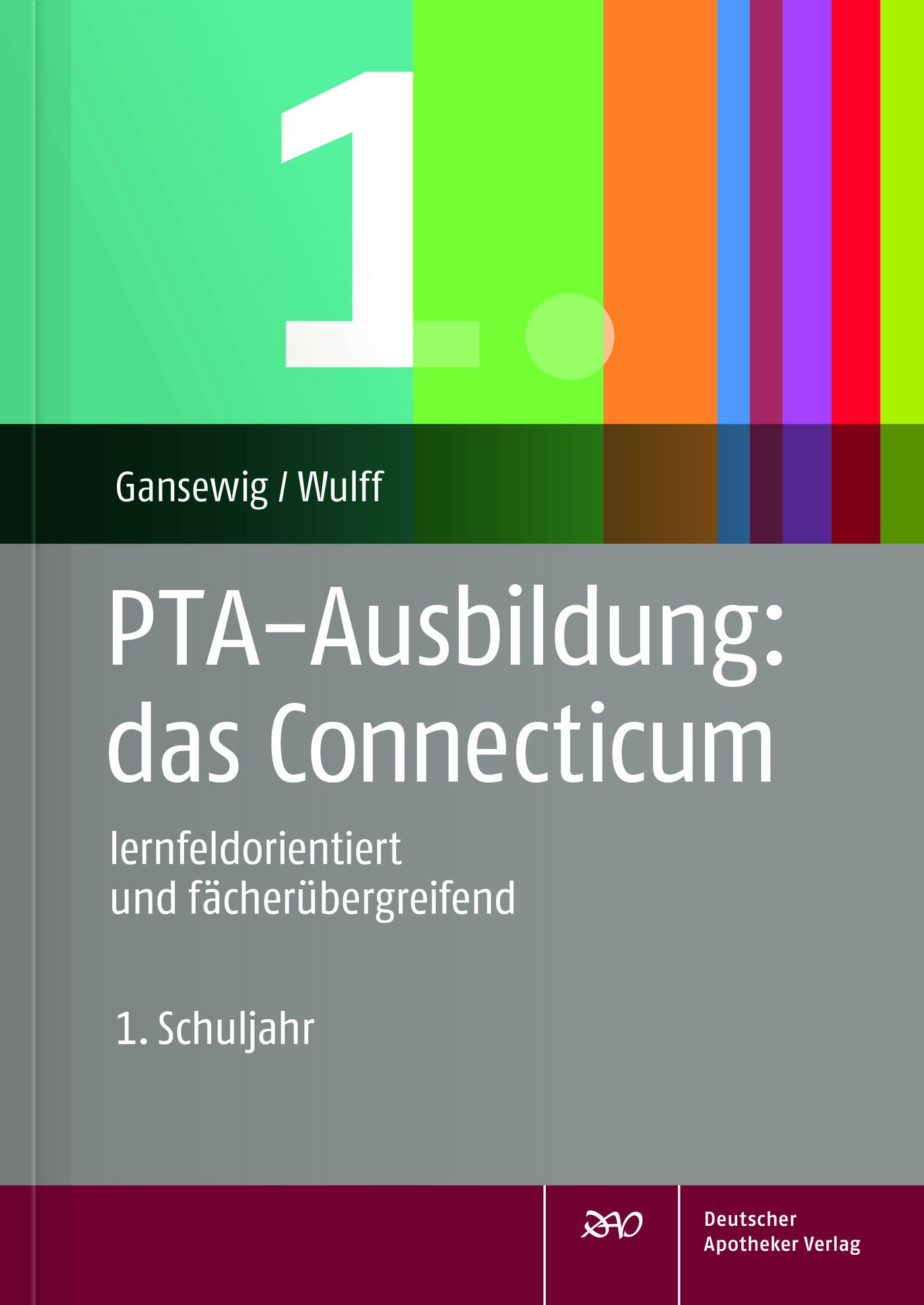 Buchcover mit Titel PTA-Ausbildung: das Connecticum. Autor: Gansewig/Wulff. 1. Schuljahr. Verlag: Deutscher Apotheker Verlag.