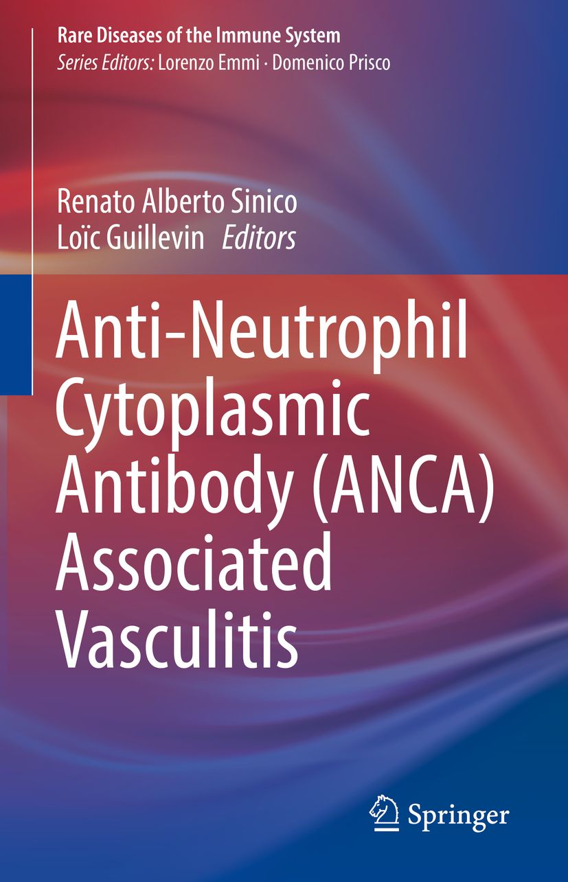 Buchcover mit Titel: Anti-Neutrophil Cytoplasmic Antibody (ANCA) Associated Vasculitis. Herausgeber: Renato Alberto Sinico, Loïc Guillevin. Verlag: Springer.