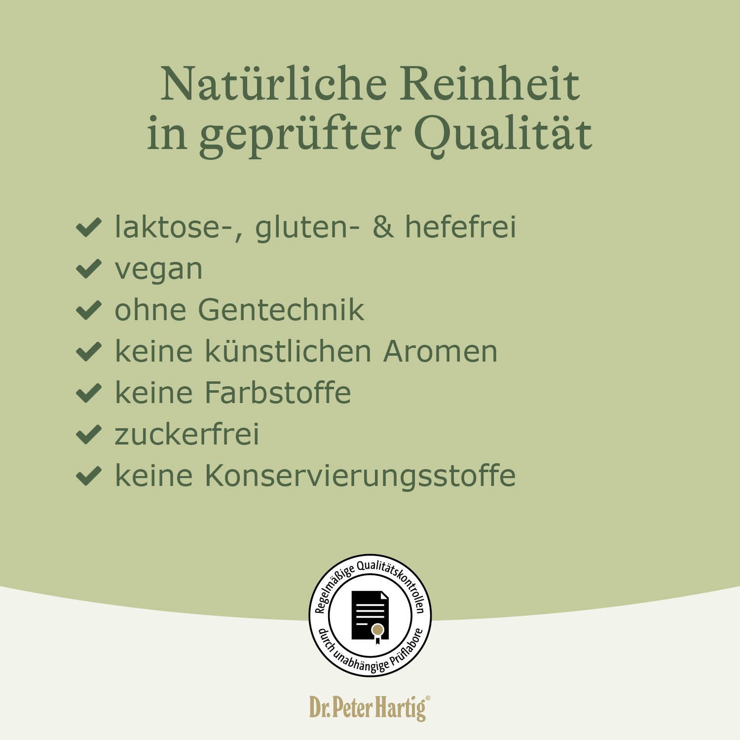 Text: Natürliche Reinheit in geprüfter Qualität. Aufzählung: laktose-, gluten- & hefefrei, vegan, ohne Gentechnik, keine künstlichen Aromen.