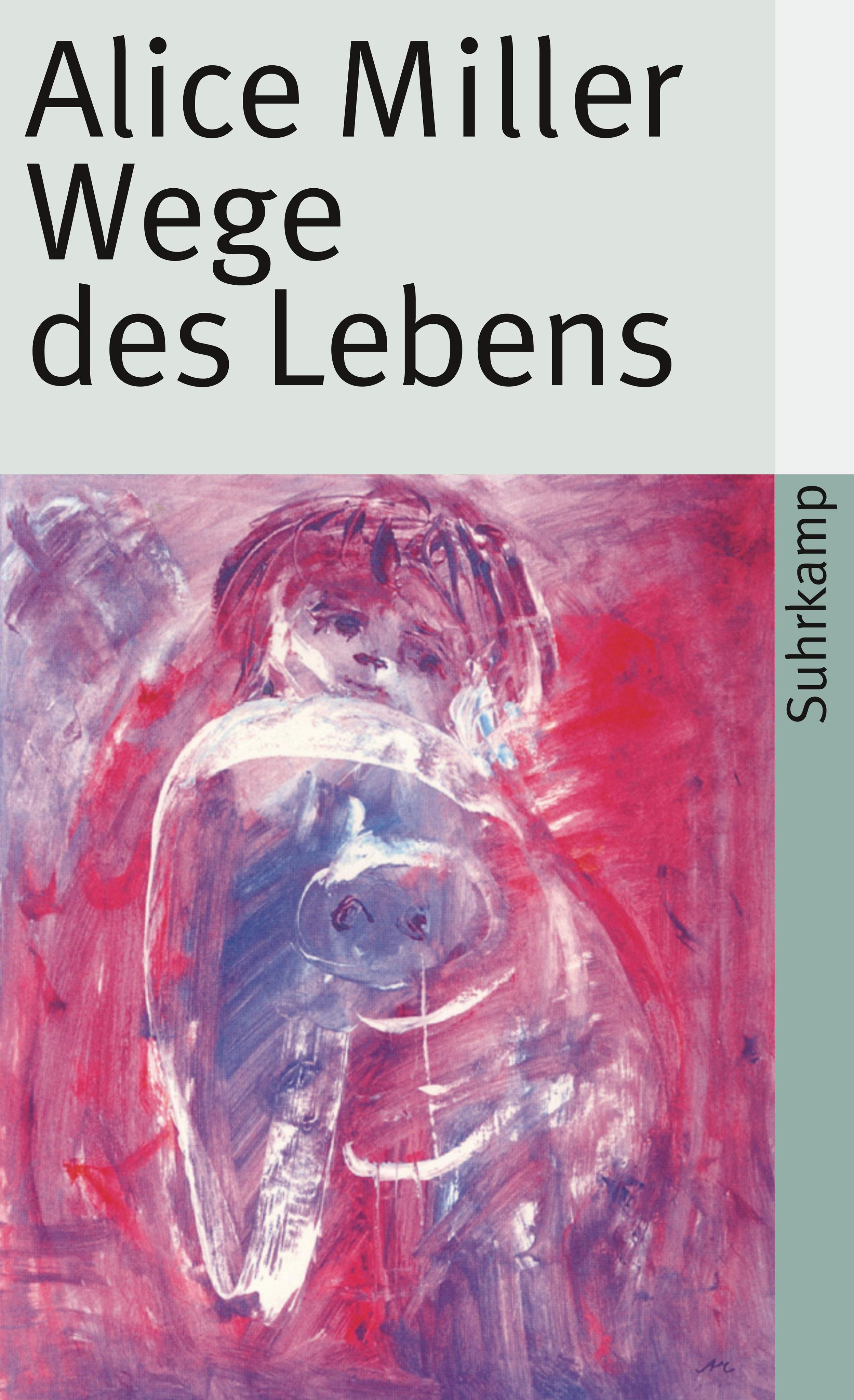 Buchcover. Titel: Wege des Lebens. Autor: Alice Miller. Verlag: Suhrkamp. Abstraktes Kunstwerk in Rot und Blau.