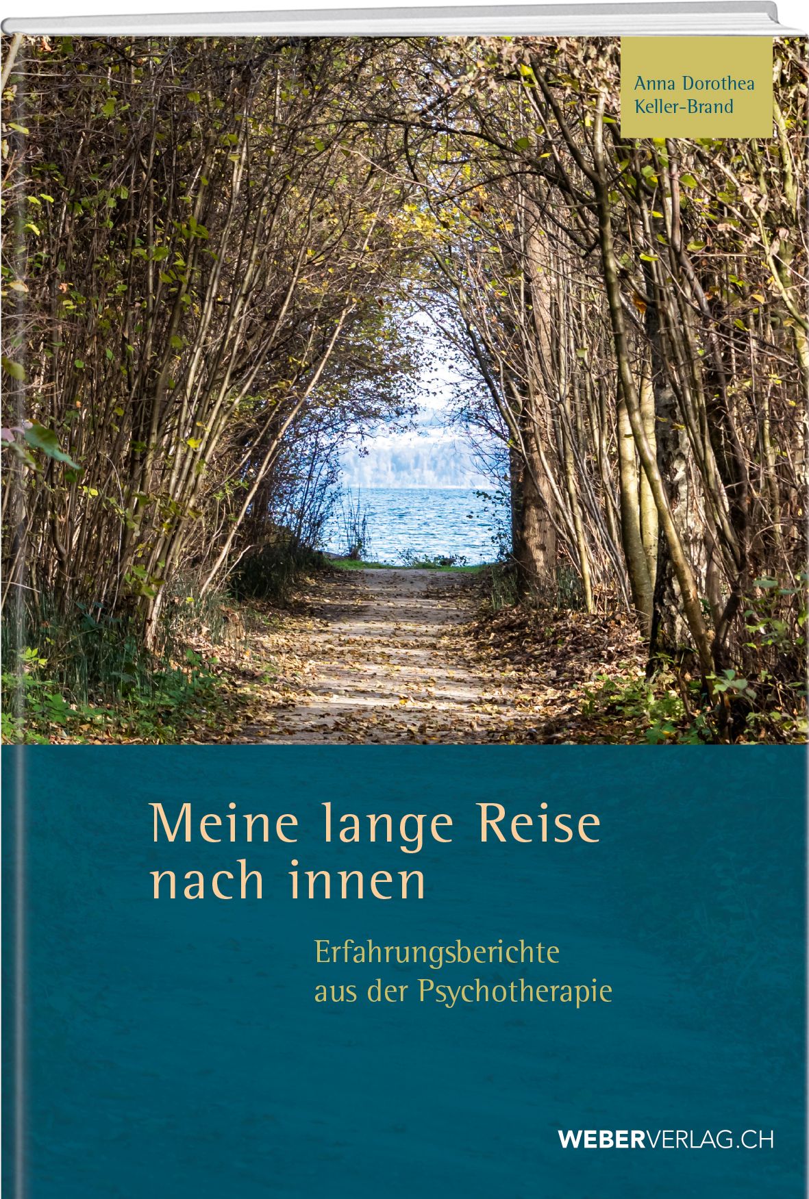 Buchcover: "Meine lange Reise nach innen". Titel in Weiß auf blaugrünem Grund. Autorin: Anna Dorothea Keller-Brand. Verlag: WEBERVERLAG.CH. Hintergrund: Weg durch Wald.