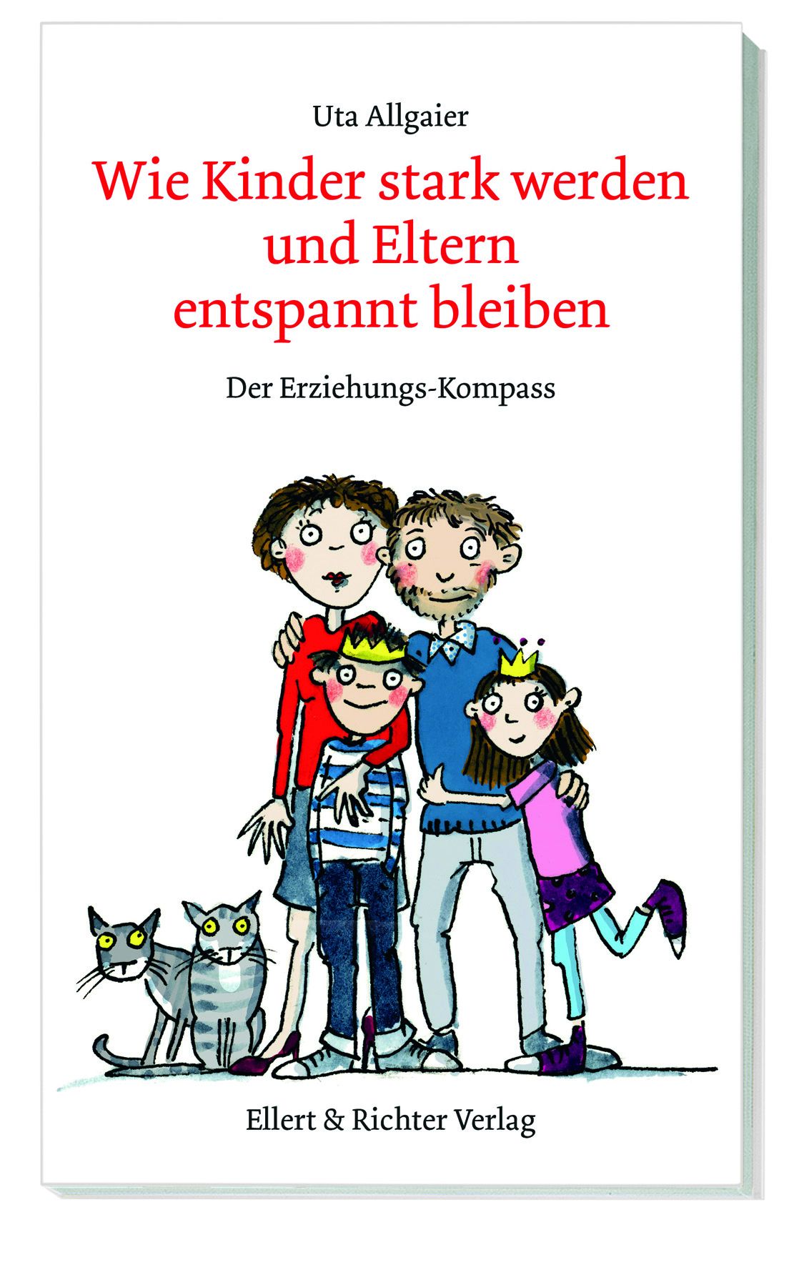 Buchcover mit Titel: Wie Kinder stark werden und Eltern entspannt bleiben. Illustration einer Familie.