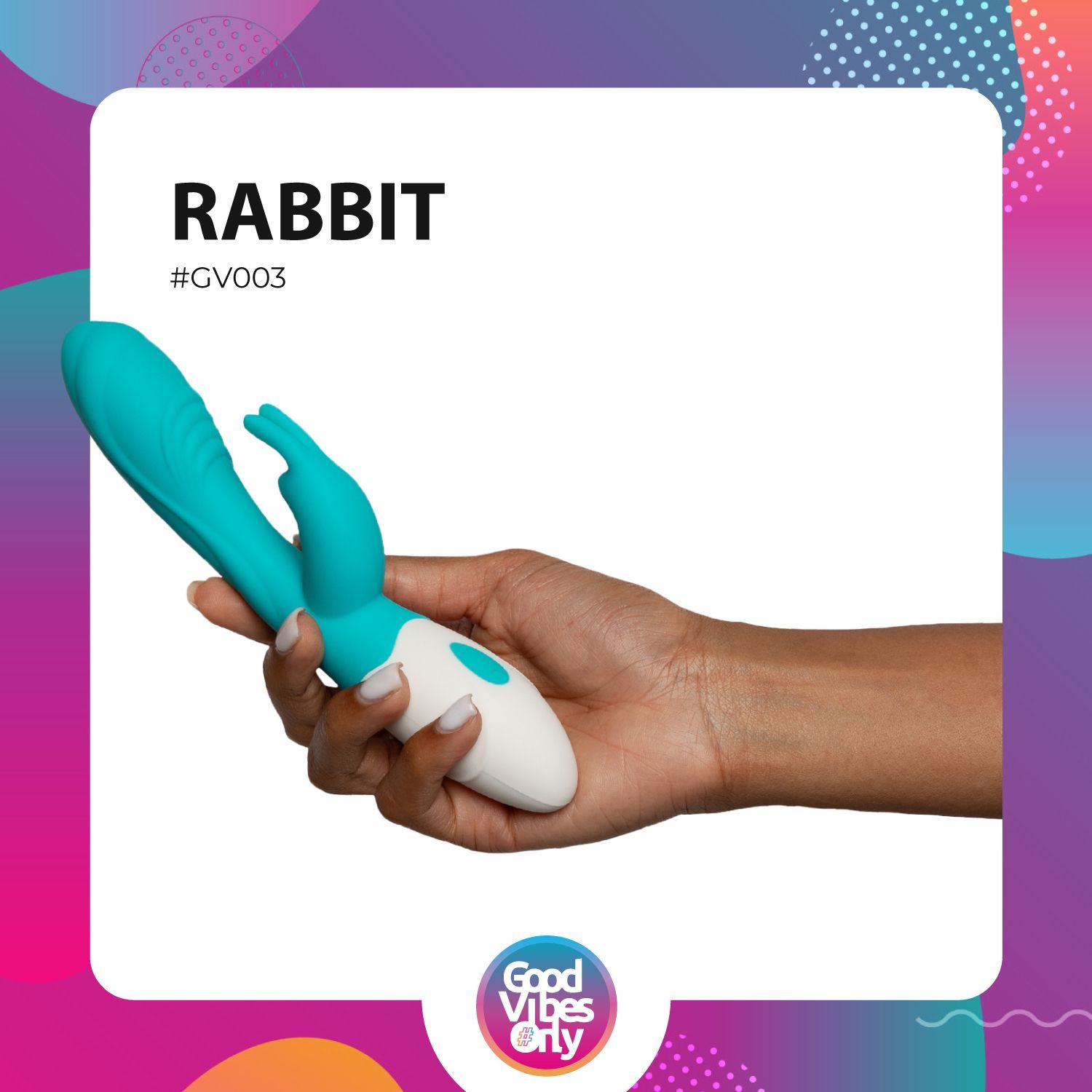 Türkis-weißer Vibrator in einer Hand gehalten. Aufschrift "RABBIT" und "Good Vibes Only".