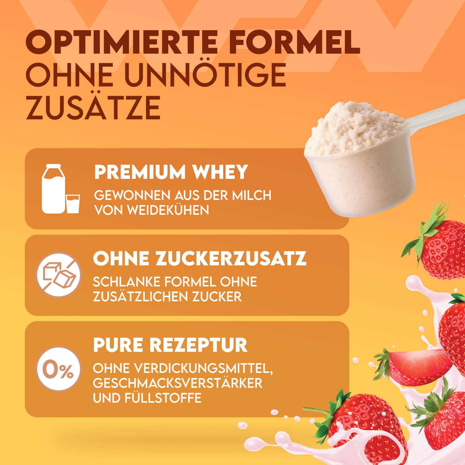 Weißes Pulver in einem Messlöffel. Text: PREMIUM WHEY, OHNE ZUCKERZUSATZ, PURE REZEPTUR. Abbildungen von Milch, Zuckerwürfeln und Erdbeeren.