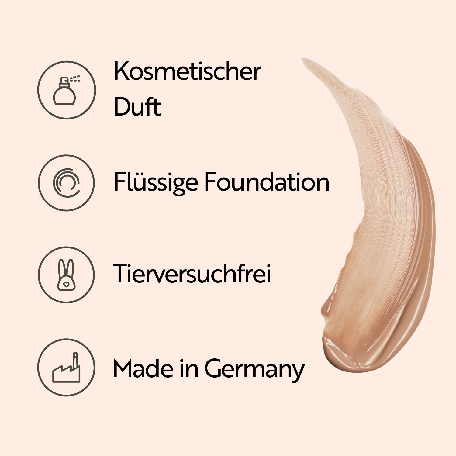 Symbole und Text. Kosmetischer Duft, flüssige Foundation, tierversuchsfrei, Made in Germany. Farbton-Ausstrich.
