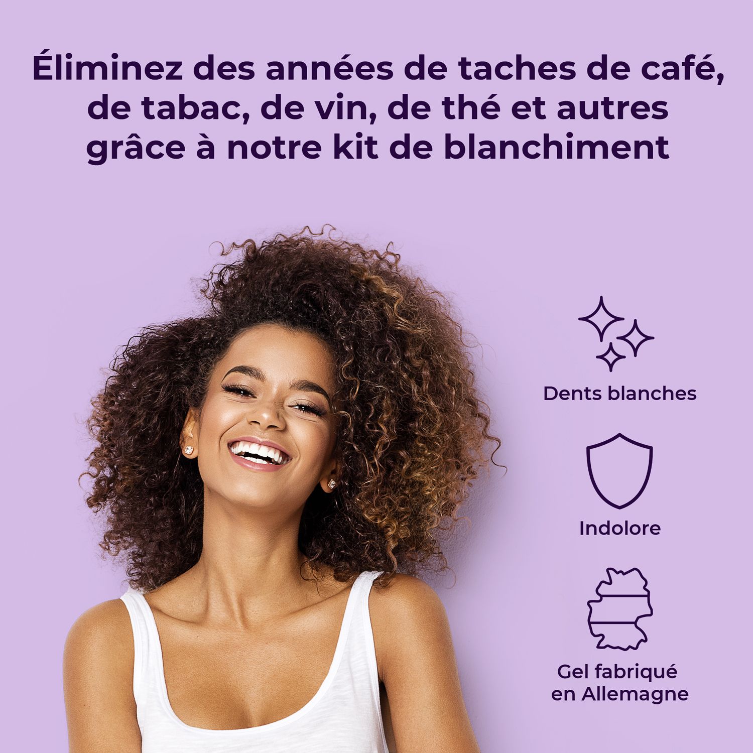 Femme souriante. Texte : Élimine les taches de café, tabac, vin, thé. Symboles : Dents blanches, sans douleur, gel fabriqué en Allemagne.