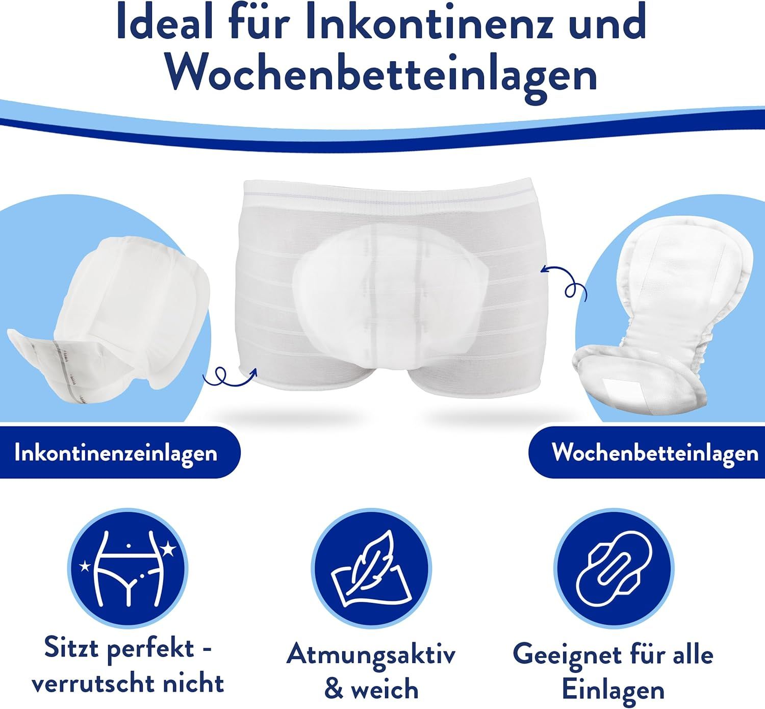 Fixierhosen für Inkontinenz- und Wochenbetteinlagen. Atmungsaktiv, weich, verrutscht nicht.