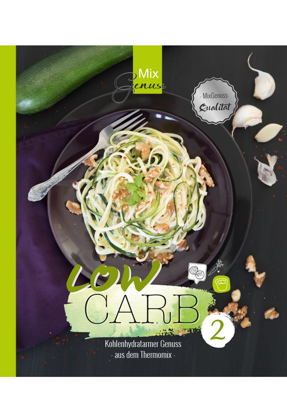 Buchcover mit "Low Carb 2"-Titel. Zucchini-Nudeln auf Teller, Walnüsse, Knoblauch, Zucchini und Logo.