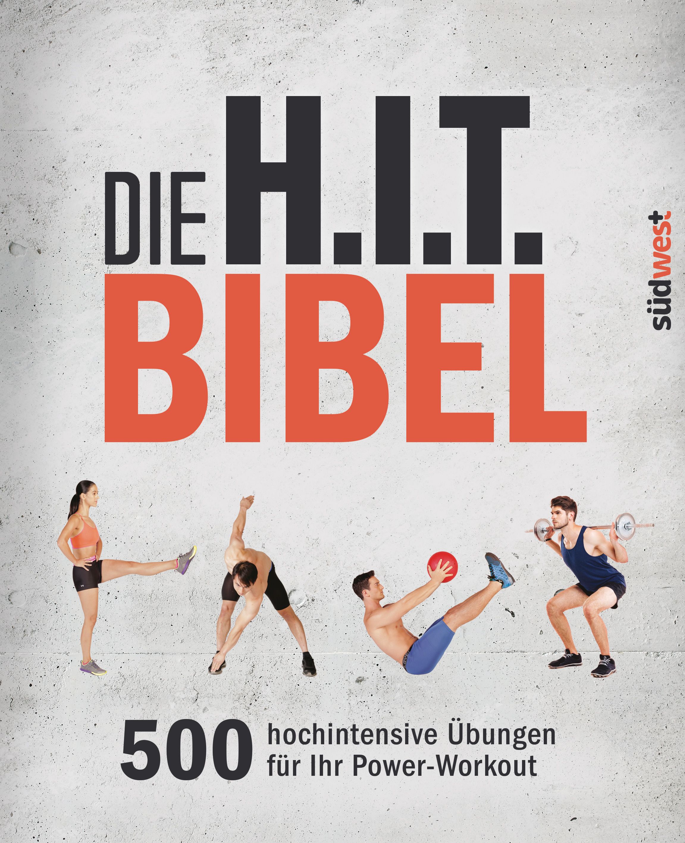 Buchcover: "Die H.I.T.-Bibel". Titel in Schwarz und Orange. Personen trainieren. Text: 500 hochintensive Übungen für Ihr Power-Workout.