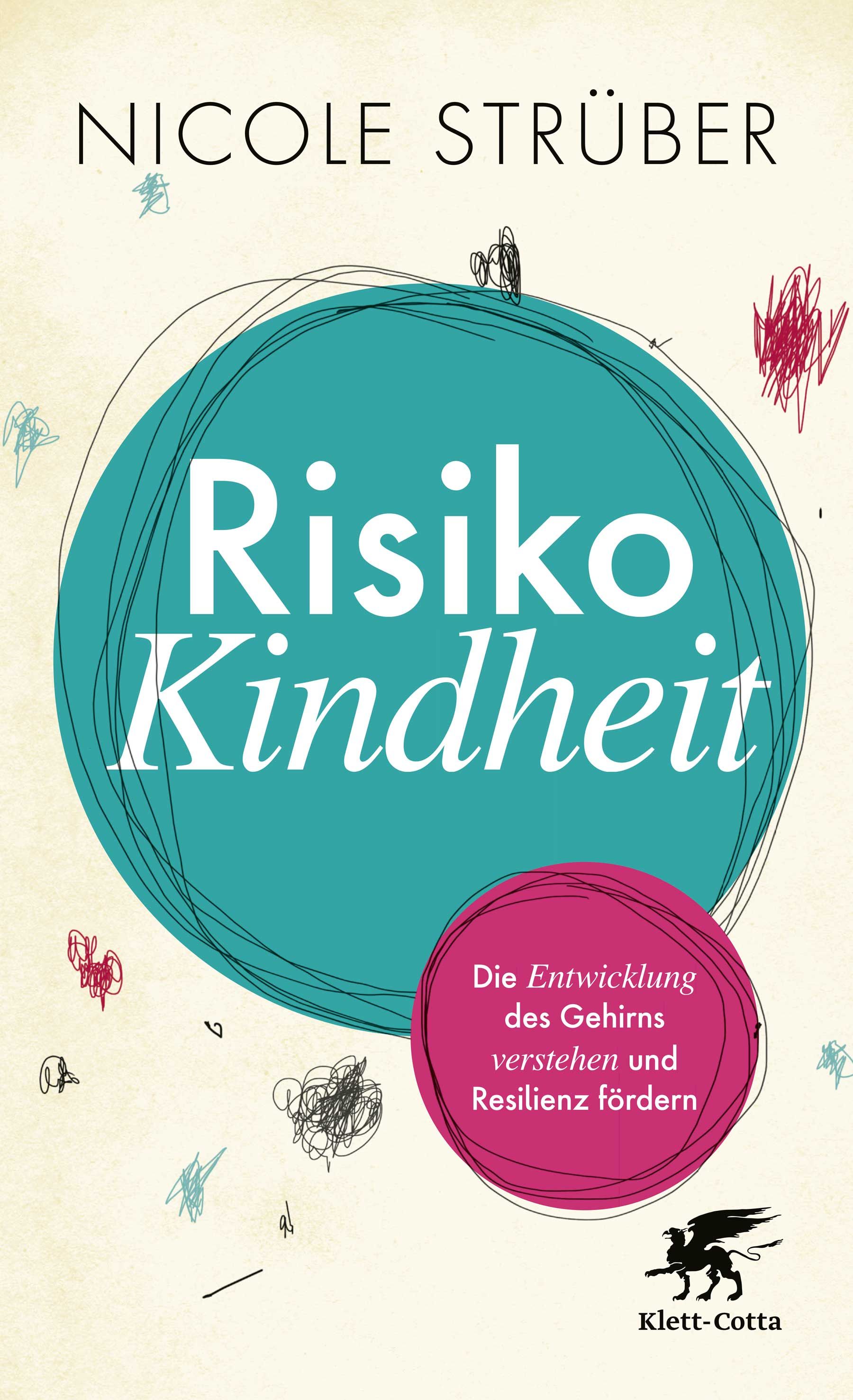 Buchcover mit Titel "Risiko Kindheit" von Nicole Strüber. Türkisfarbener Kreis mit weißer Schrift, pinkfarbener Kreis mit Text. Verlag Klett-Cotta.