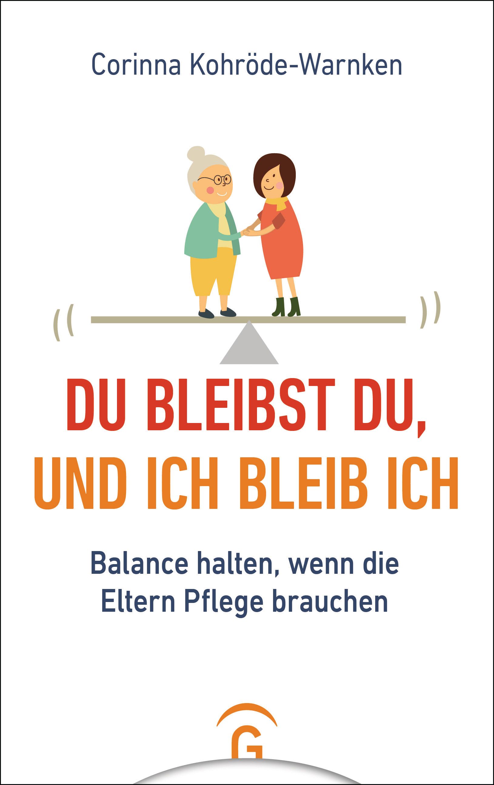 Buchcover mit Illustration zweier Frauen auf einer Waage. Titel: Du bleibst du, und ich bleib ich. Autorin: Corinna Kohröde-Warnken.