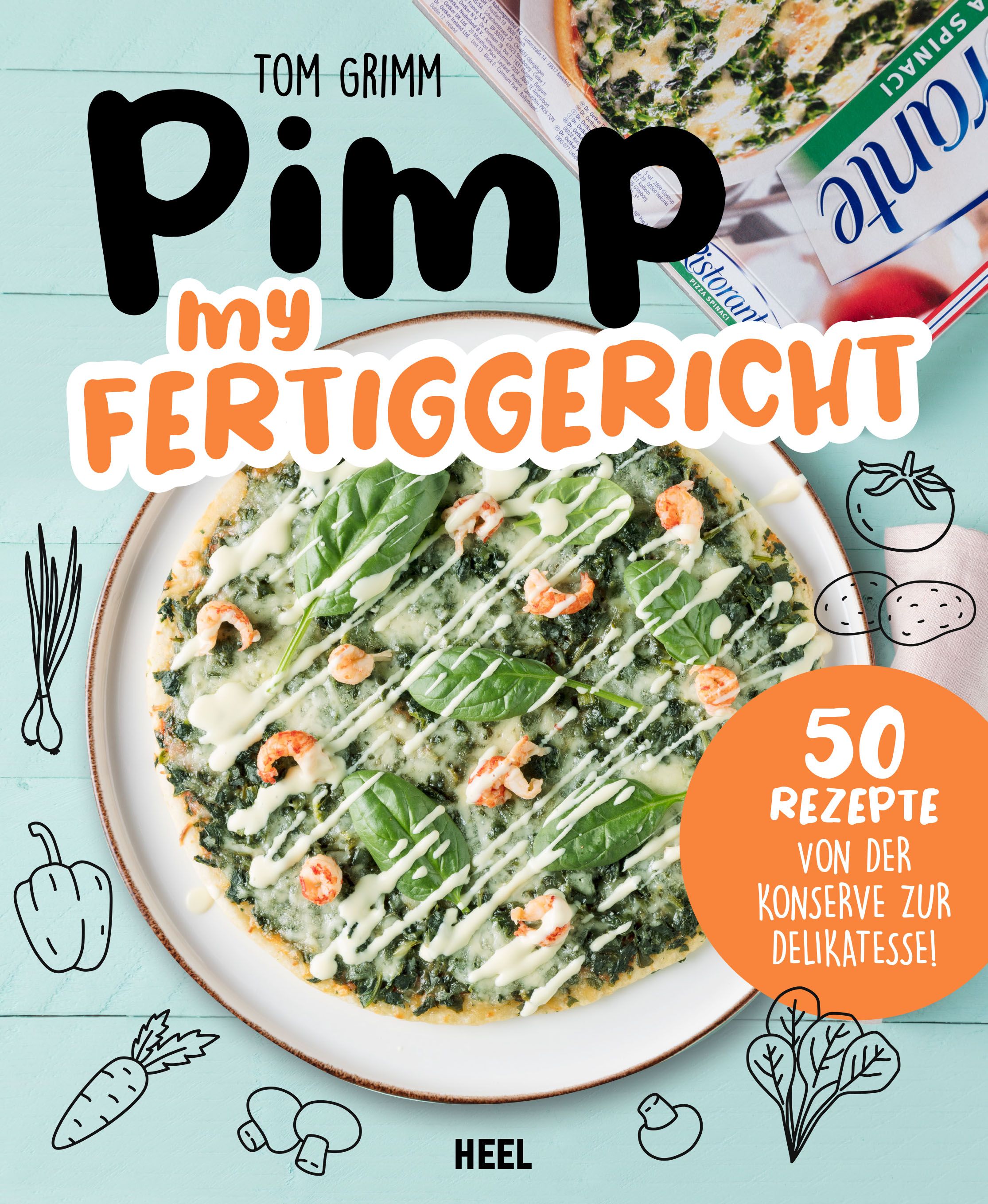 Buchcover mit Titel "Pimp my Fertiggericht". Pizza mit Belag, daneben Gemüse-Illustrationen und ein Kreis mit Rezepten.