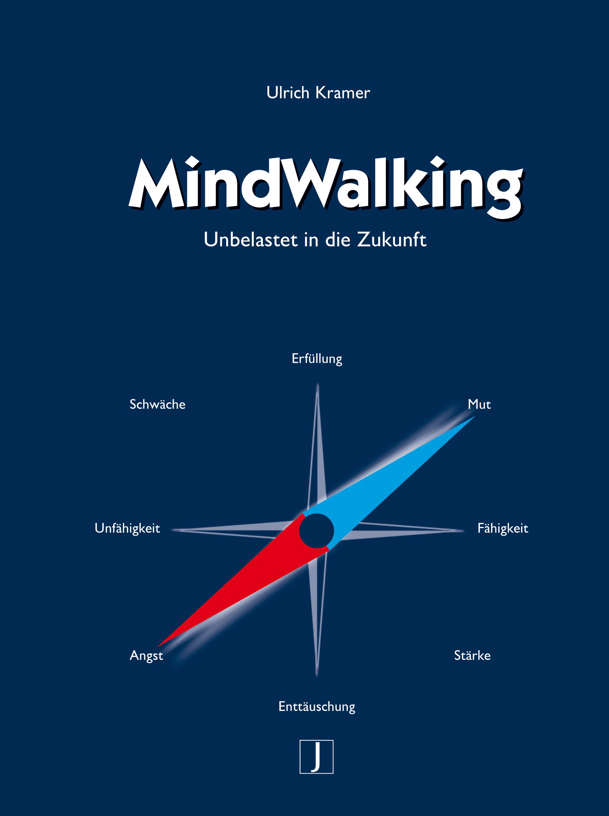 Buchcover von MindWalking. Titel und Autor sind sichtbar. Kompass-Grafik mit Begriffen wie Angst, Mut, Stärke.
