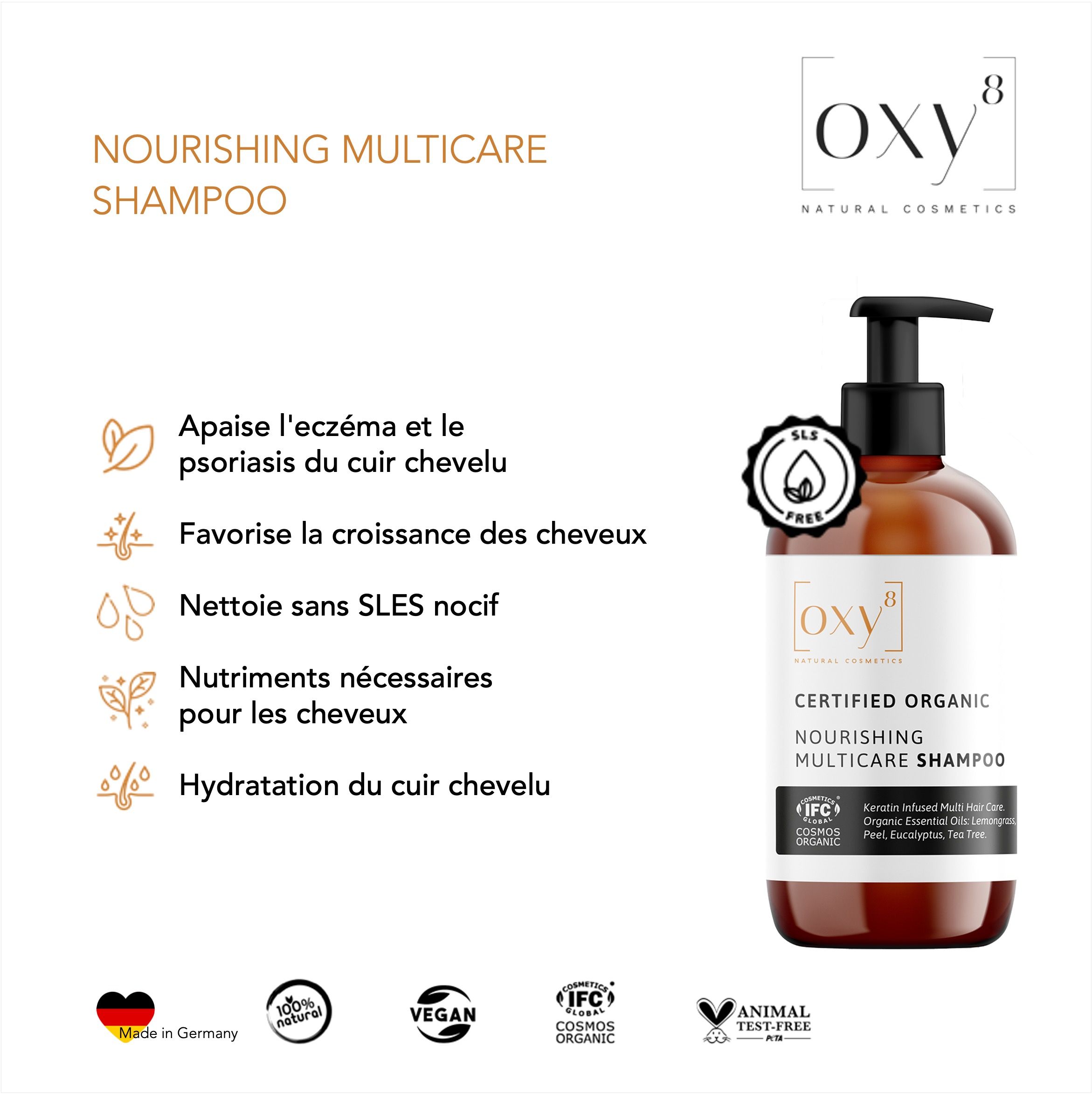 Flacon de shampooing brun avec bouchon pompe noir. Texte : oxy8, Certified Organic, Nourishing Multicare Shampoo. Label sans SLS.